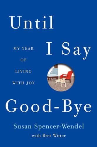 Beispielbild fr Until I Say Good-Bye: My Year of Living with Joy zum Verkauf von Wonder Book