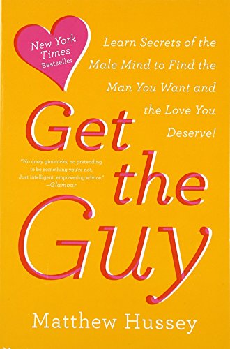 Stock image for Get the Guy Learn Secrets of t for sale by SecondSale