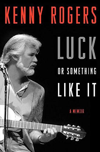 9780062241771: Kenny Rogers, Luck Or Something Like It. A Memoir