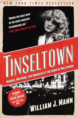 9780062242198: Tinseltown: Murder, Morphine, and Madness at the Dawn of Hollywood