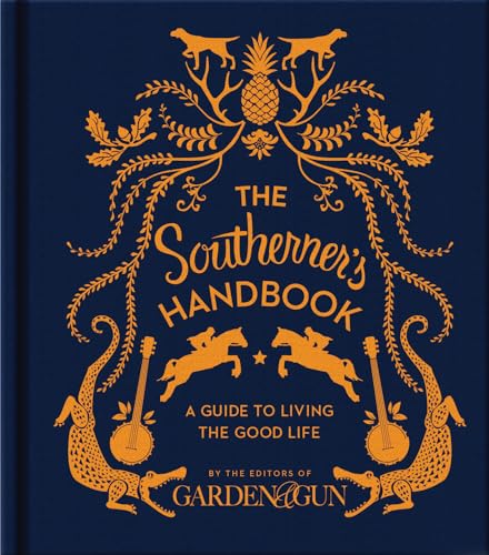 9780062242389: The Southerner's Handbook: A Guide to Living the Good Life: 1 (Garden & Gun Books)