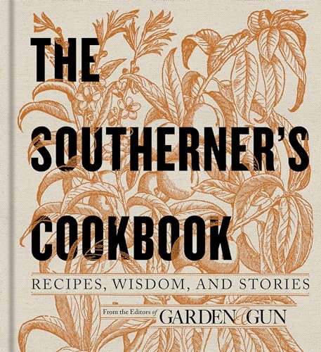 9780062242419: The Southerner's Cookbook: Recipes, Wisdom, and Stories
