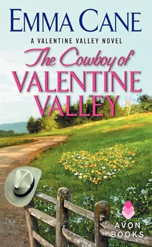 Stock image for The Cowboy of Valentine Valley: A Valentine Valley Novel for sale by SecondSale