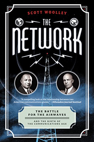 9780062242761: The Network: The Battle for the Airwaves and the Birth of the Communications Age