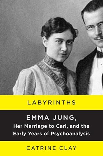 9780062245120: Labyrinths: Emma Jung, Her Marriage to Carl, and the Early Years of Psychoanalysis