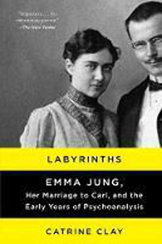 9780062245144: Labyrinths: Emma Jung, Her Marriage to Carl, and the Early Years of Psychoanalysis