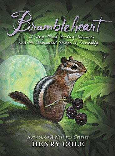 Beispielbild fr Brambleheart : A Story about Finding Treasure and the Unexpected Magic of Friendship zum Verkauf von Better World Books