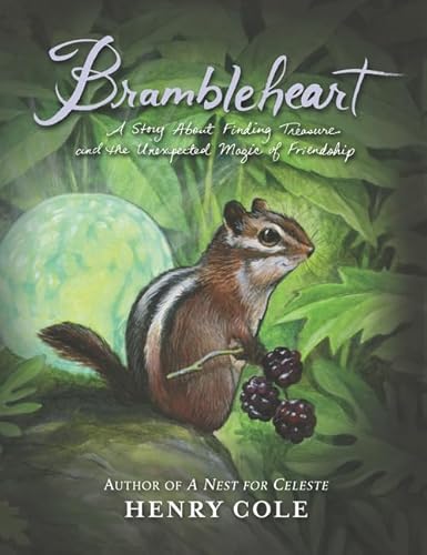 Beispielbild fr Brambleheart : A Story about Finding Treasure and the Unexpected Magic of Friendship zum Verkauf von Better World Books