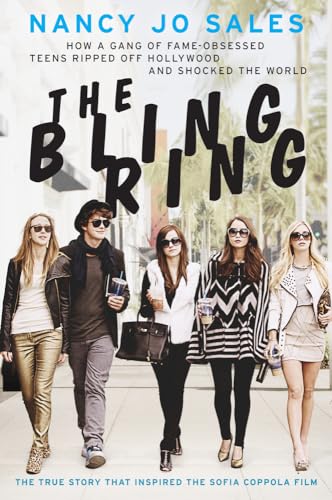 Imagen de archivo de The Bling Ring: How a Gang of Fame-Obsessed Teens Ripped Off Hollywood and Shocked the World a la venta por SecondSale