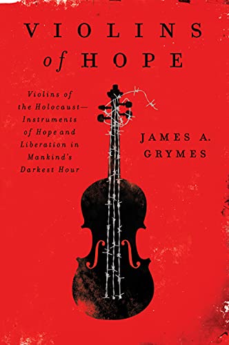 9780062246837: VIOLINS HOPE PB: Violins of the Holocaust--Instruments of Hope and Liberation in Mankind's Darkest Hour