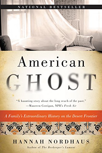 9780062249203: American Ghost: A Family's Extraordinary History on the Desert Frontier