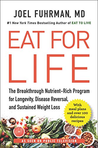Imagen de archivo de Eat for Life: The Breakthrough Nutrient-Rich Program for Longevity, Disease Reversal, and Sustained Weight Loss a la venta por Lakeside Books