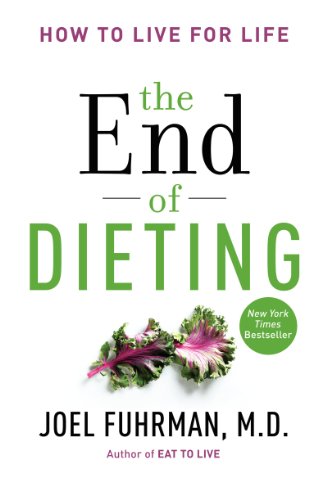 Imagen de archivo de The End of Dieting: How to Live for Life (Eat for Life) a la venta por Dream Books Co.