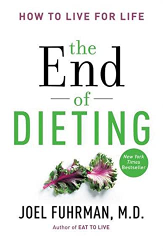 9780062249333: The End of Dieting: How to Live for Life