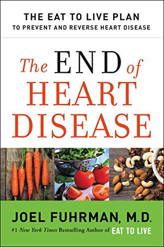 Stock image for The End of Heart Disease: The Eat to Live Plan to Prevent and Reverse Heart Disease (Eat for Life) for sale by The Book Lovers