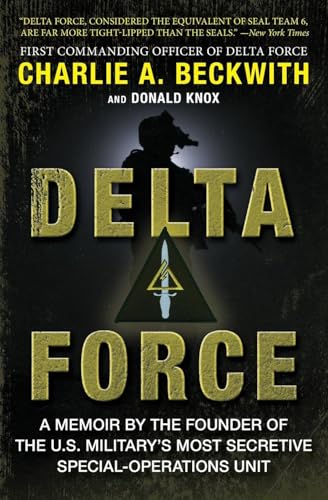 Imagen de archivo de Delta Force: A Memoir by the Founder of the U.S. Militarys Most Secretive Special-Operations Unit a la venta por Goodwill of Colorado