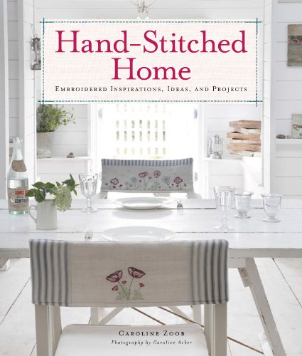 9780062250049: Hand-Stitched Home: Embroidered Inspirations, Ideas, and Projects