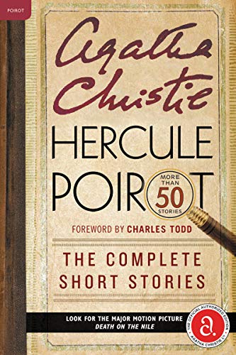 Hercule Poirot: The Complete Short Stories: A Hercule Poirot Collection with Foreword by Charles ...