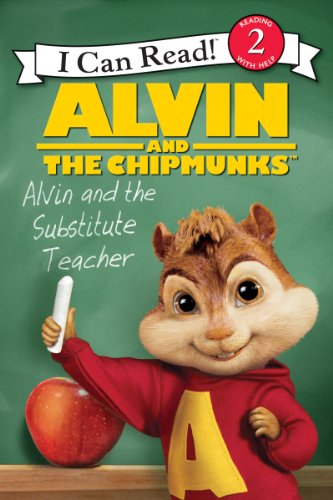 Imagen de archivo de Alvin and the Chipmunks: Alvin and the Substitute Teacher (I Can Read Level 2) a la venta por Books of the Smoky Mountains