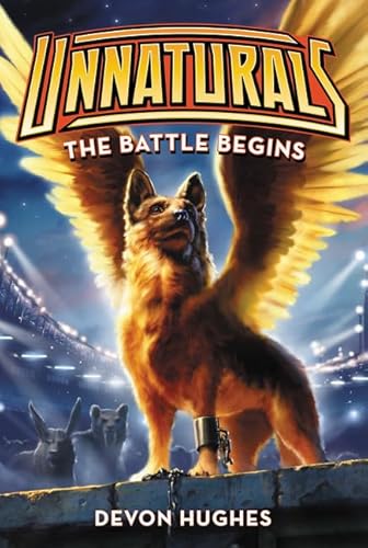 Stock image for Unnaturals: The Battle Begins (Unnaturals, 1) for sale by Gulf Coast Books