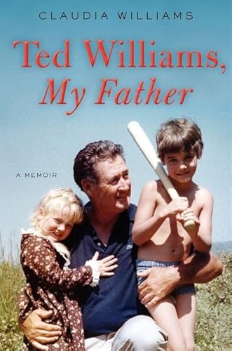 9780062259561: Ted Williams, My Father: A Memoir