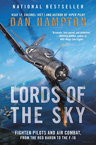 Stock image for Lords of the Sky: Fighter Pilots and Air Combat, from the Red Baron to the F-16 for sale by Wonder Book