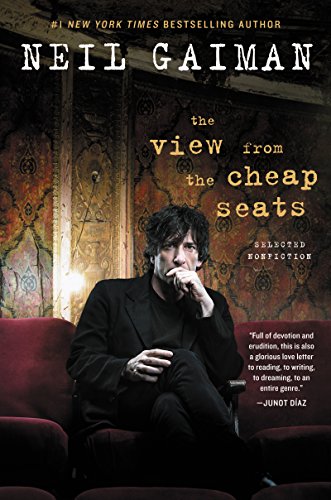 Beispielbild fr The View from the Cheap Seats: Selected Nonfiction Gaiman, Neil zum Verkauf von Aragon Books Canada