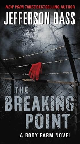9780062262349: The Breaking Point: A Body Farm Novel
