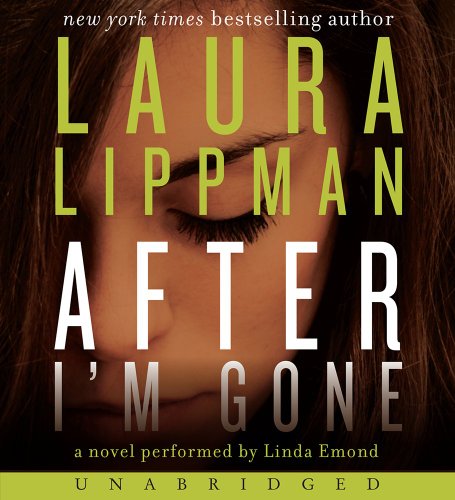 After I'm Gone Unabridged CD (9780062265258) by Lippman, Laura
