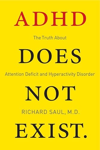 9780062266736: ADHD Does Not Exist: The Truth About Attention Deficit and Hyperactivity Disorder