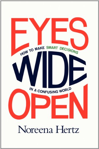Stock image for Eyes Wide Open: How to Make Smart Decisions in a Confusing World for sale by Wonder Book