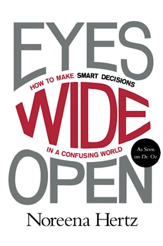 9780062268624: EYES WIDE OPEN: How to Make Smart Decisions in a Confusing World