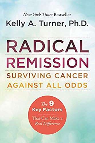 9780062268747: Radical Remission: Surviving Cancer Against All Odds