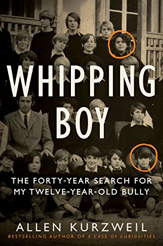 9780062269485: Whipping Boy: The Forty-Year Search For My Twelve-Year-Old Bully