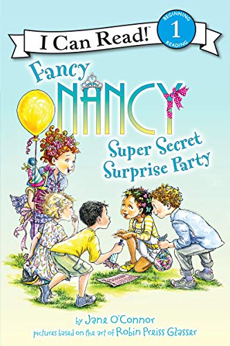 Stock image for Fancy Nancy: Super Secret Surprise Party (I Can Read Level 1) for sale by SecondSale