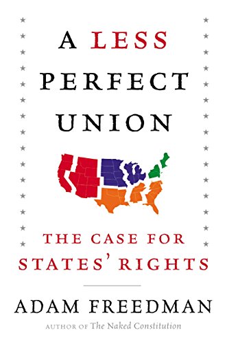 Beispielbild fr A Less Perfect Union: The Case for States Rights zum Verkauf von Goodwill Books