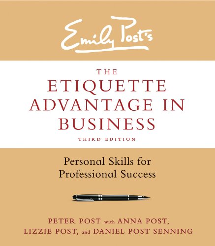 Imagen de archivo de The Etiquette Advantage in Business, Third Edition: Personal Skills for Professional Success a la venta por ZBK Books