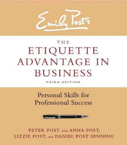 Stock image for The Etiquette Advantage in Business, Third Edition: Personal Skills for Professional Success for sale by Goodwill Books