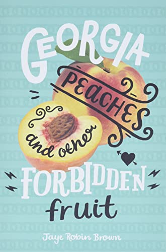 Stock image for Georgia Peaches and Other Forbidden Fruit for sale by AwesomeBooks