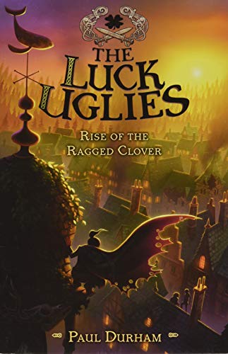 Stock image for The Luck Uglies #3: Rise of the Ragged Clover for sale by Better World Books