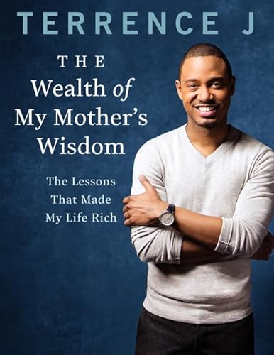 Beispielbild fr The Wealth of My Mother's Wisdom: The Lessons That Made My Life Rich zum Verkauf von SecondSale