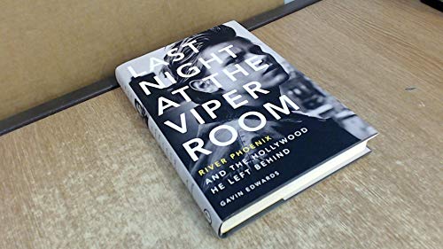 9780062273154: Last Night at the Viper Room: River Phoenix and the Hollywood He Left Behind