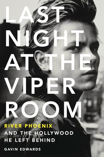 LAST NIGHT AT THE VIPER ROOM : RIVER PHO