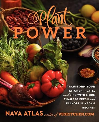 Stock image for Plant Power: Transform Your Kitchen, Plate, and Life with More Than 150 Fresh and Flavorful Vegan Recipes for sale by Montana Book Company