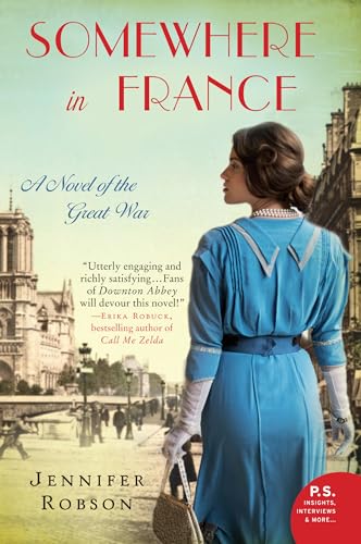 Stock image for Somewhere in France: A Novel of the Great War for sale by Orion Tech