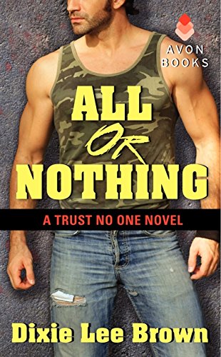 Stock image for All or Nothing : A Trust No One Novel for sale by Better World Books: West