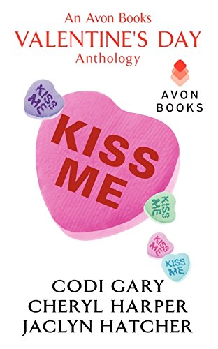 Imagen de archivo de Kiss Me : An Avon Books Valentine's Day Anthology a la venta por Better World Books