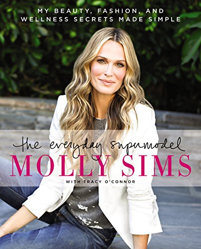 9780062274151: The Everyday Supermodel: My Beauty, Fashion, and Wellness Secrets Made Simple