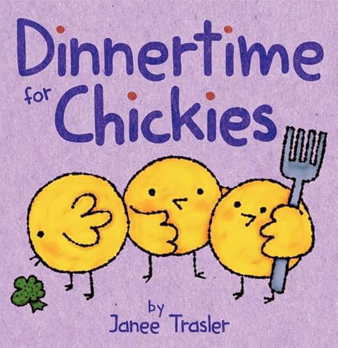 Beispielbild fr Dinnertime for Chickies : An Easter and Springtime Book for Kids zum Verkauf von Better World Books