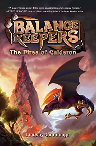 9780062275196: Balance Keepers, Book 1: The Fires of Calderon (Balance Keepers, 1)